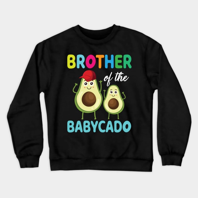 Brother Of The Babycado Happy Day To Acocado Sister Cousin Crewneck Sweatshirt by DainaMotteut